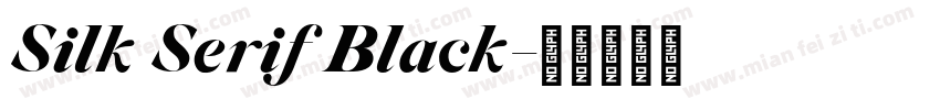 Silk Serif Black字体转换